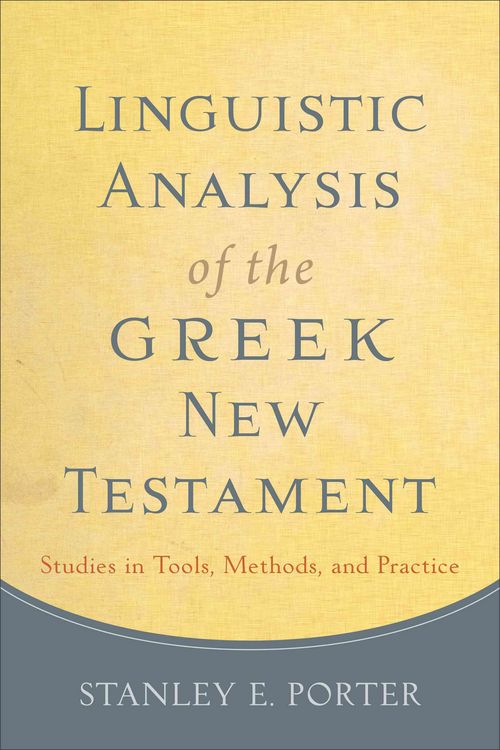 Produktbild: Linguistic Analysis of the Greek New Testament: Studies in Tools, Methods, and Practice