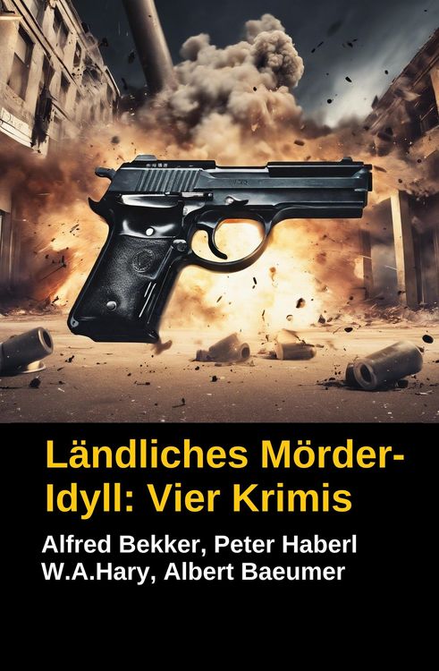Produktbild: L&auml;ndliches M&ouml;rder-Idyll: Vier Krimis