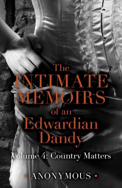 Produktbild: The Intimate Memoirs of an Edwardian Dandy: Volume 4