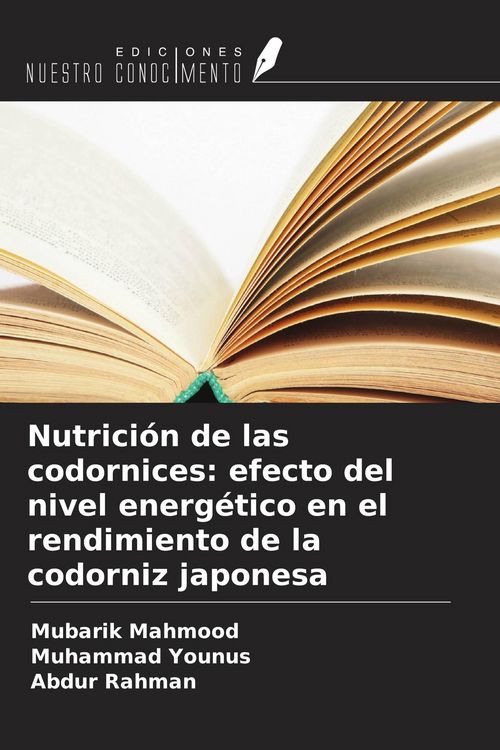 Produktbild: Nutrici&oacute;n de las codornices: efecto del nivel energ&eacute;tico en el rendimiento de la codorniz japonesa