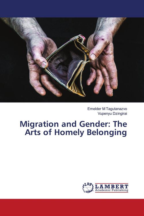 Produktbild: Migration and Gender: The Arts of Homely Belonging