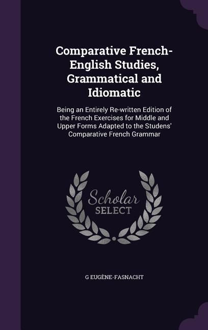 Produktbild: Comparative French-English Studies, Grammatical and Idiomatic