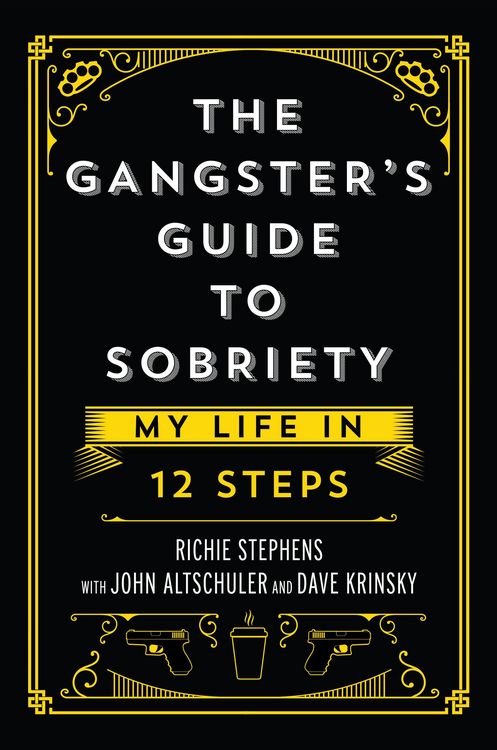 Produktbild: The Gangster's Guide to Sobriety: My Life in 12 Steps