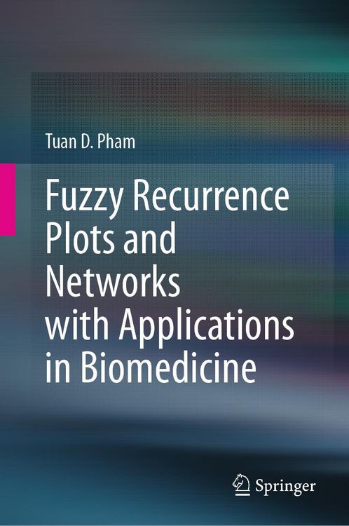 Produktbild: Fuzzy Recurrence Plots and Networks with Applications in Biomedicine