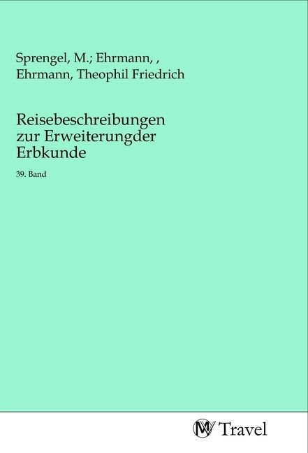 Produktbild: Reisebeschreibungen zur Erweiterungder Erbkunde