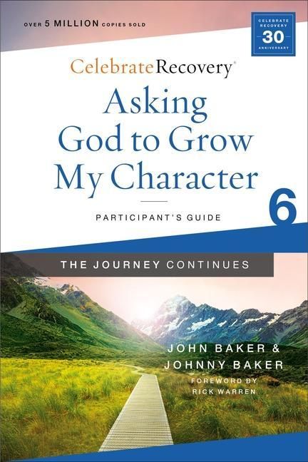 Produktbild: Asking God to Grow My Character: The Journey Continues, Participant's Guide 6