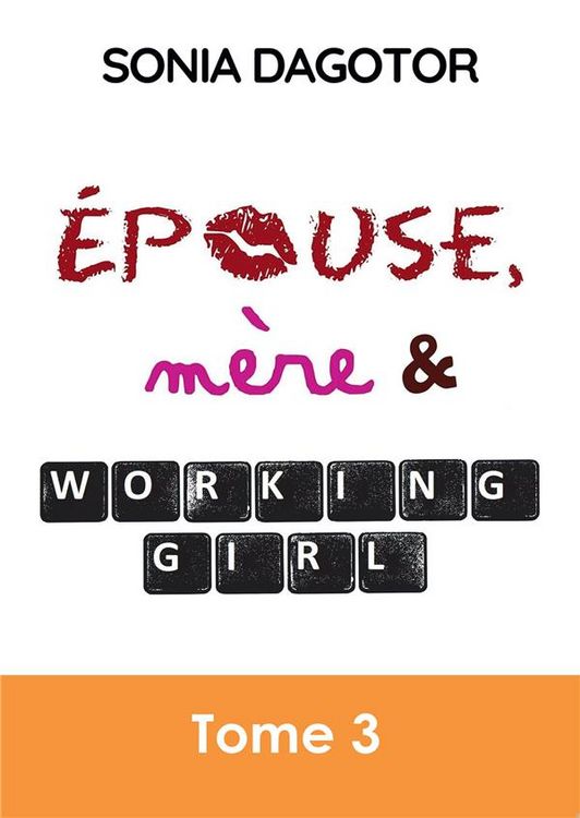 Produktbild: Epouse, Mere Et Working Girl - Tome 3