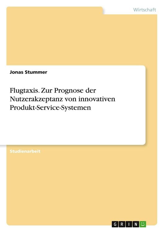 Produktbild: Flugtaxis. Zur Prognose der Nutzerakzeptanz von innovativen Produkt-Service-Systemen