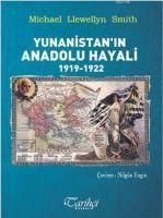 Produktbild: Yunanistanin Anadolu Hayali 1919-1922