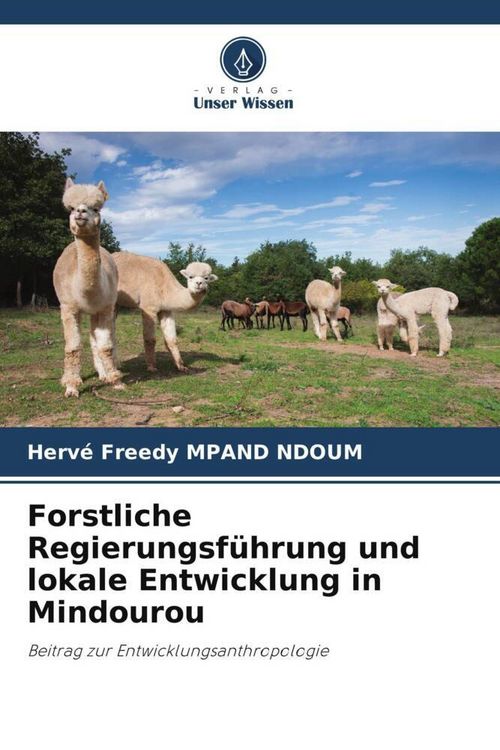 Produktbild: Forstliche Regierungsf&uuml;hrung und lokale Entwicklung in Mindourou