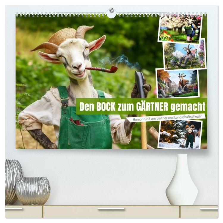 Produktbild: Den Bock zum G&auml;rtner gemacht (hochwertiger Premium Wandkalender 2026 DIN A2 quer), Kunstdruck in Hochglanz