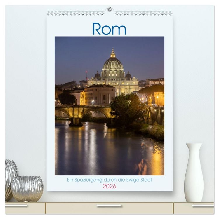 Produktbild: Rom - Ein Spaziergang durch die Ewige Stadt (hochwertiger Premium Wandkalender 2026 DIN A2 hoch), Kunstdruck in Hochglanz