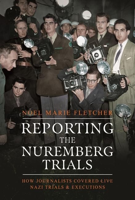 Produktbild: Reporting the Nuremberg Trials