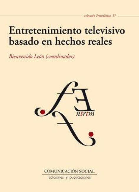 Produktbild: Entretenimiento televisivo basado en hechos reales : g&eacute;neros, formatos y tendencias