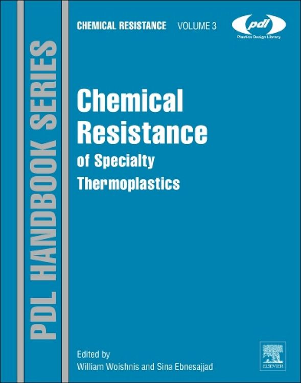 Produktbild: Chemical Resistance of Specialty Thermoplastics
