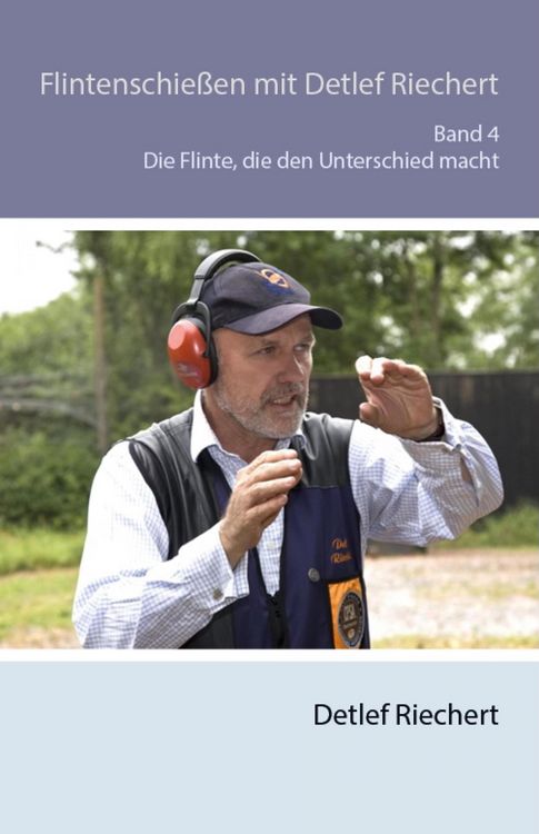 Produktbild: Flintenschie&szlig;en mit Detlef Riechert Die Flinte, die den Unterschied macht Band 4