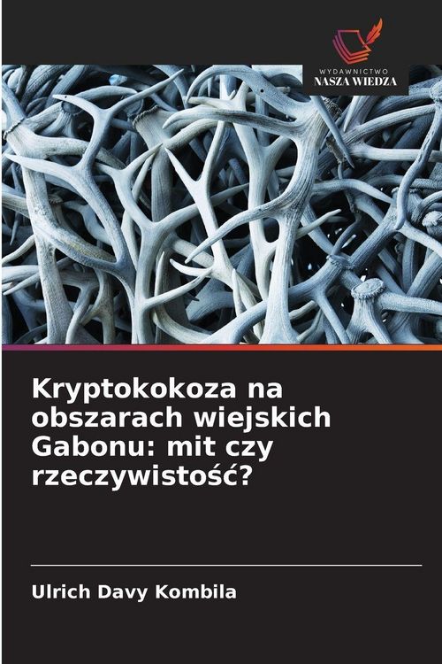 Produktbild: Kryptokokoza na obszarach wiejskich Gabonu: mit czy rzeczywisto&iquest;&iquest;?