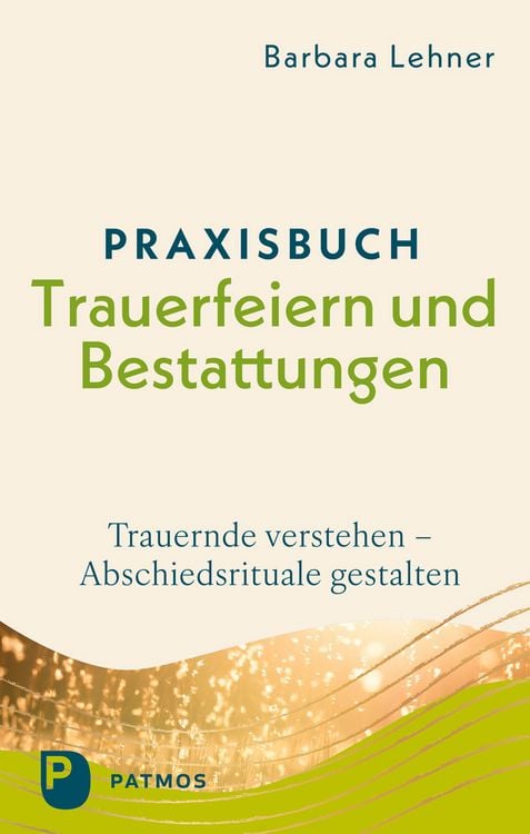 Produktbild: Praxisbuch Trauerfeiern und Bestattungen