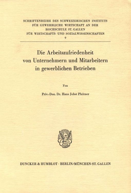 Produktbild: Die Arbeitszufriedenheit von Unternehmern und Mitarbeitern in gewerblichen Betrieben.