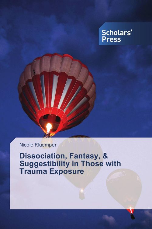 Produktbild: Dissociation, Fantasy, & Suggestibility in Those with Trauma Exposure