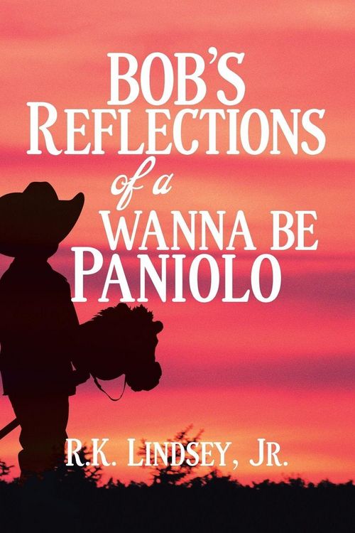 Produktbild: Bob's Reflections of a Wanna Be Paniolo