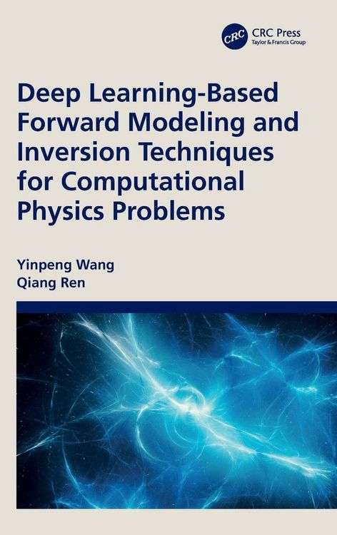 Produktbild: Deep Learning-Based Forward Modeling and Inversion Techniques for Computational Physics Problems
