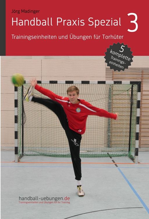 Produktbild: Handball Praxis Spezial 3 - Trainingseinheiten und &Uuml;bungen f&uuml;r Torh&uuml;ter