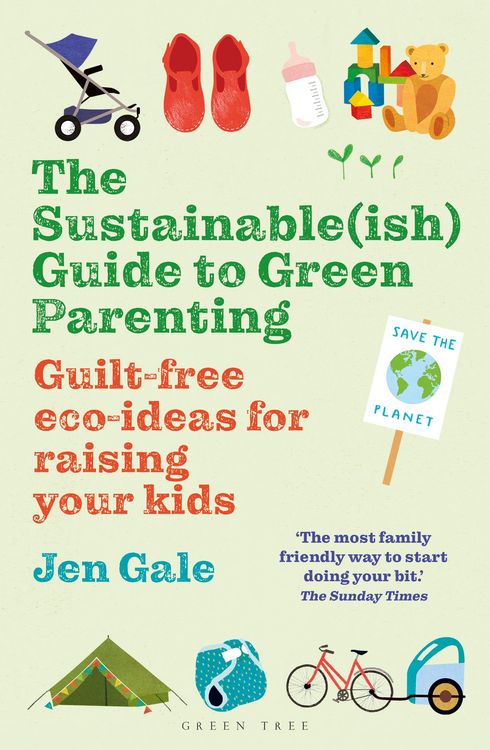 Produktbild: The Sustainable(ish) Guide to Green Parenting