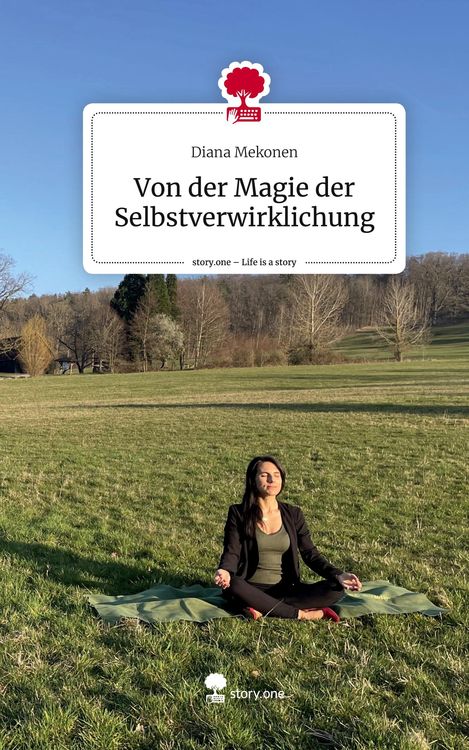 Produktbild: Von der Magie der Selbstverwirklichung. Life is a Story - story.one