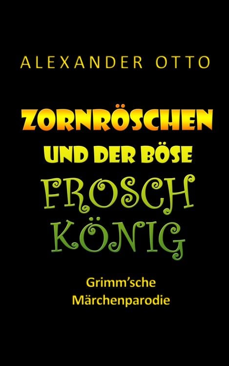 Produktbild: Zornr&ouml;schen und der b&ouml;se Froschk&ouml;nig
