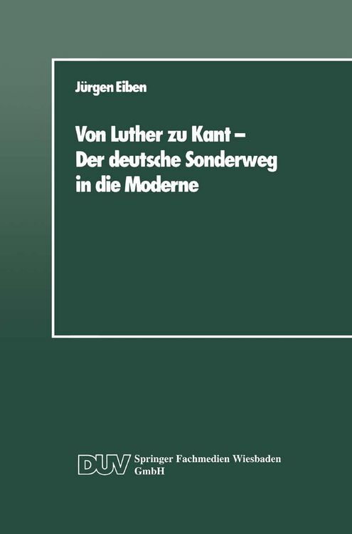 Produktbild: Von Luther zu Kant - Der deutsche Sonderweg in die Moderne