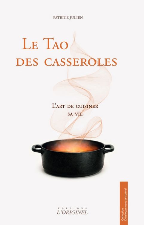 Produktbild: Le Tao des Casseroles : l'Art de Cuisiner sa Vie