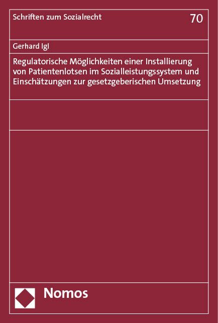 Produktbild: Regulatorische M&ouml;glichkeiten einer Installierung von Patientenlotsen im Sozialleistungssystem und Einsch&auml;tzungen zur gesetzgeberischen Umsetzung