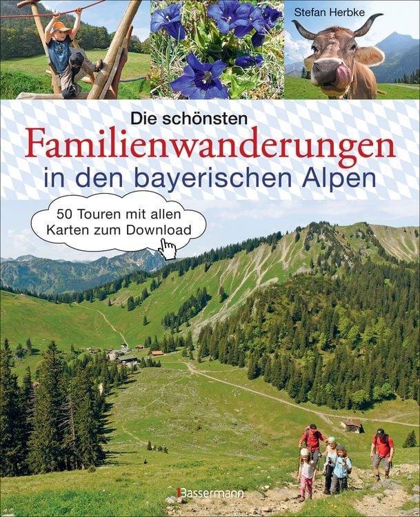 Produktbild: Die sch&ouml;nsten Familienwanderungen in den bayerischen Alpen. 50 Bergtouren von Berchtesgaden bis F&uuml;ssen