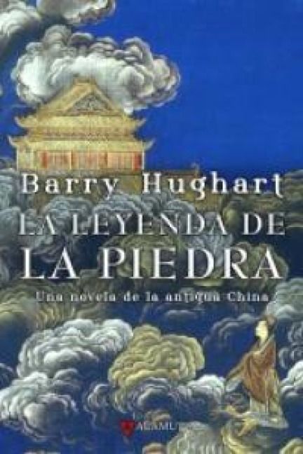 Produktbild: La leyenda de la piedra : una novela de la antigua China