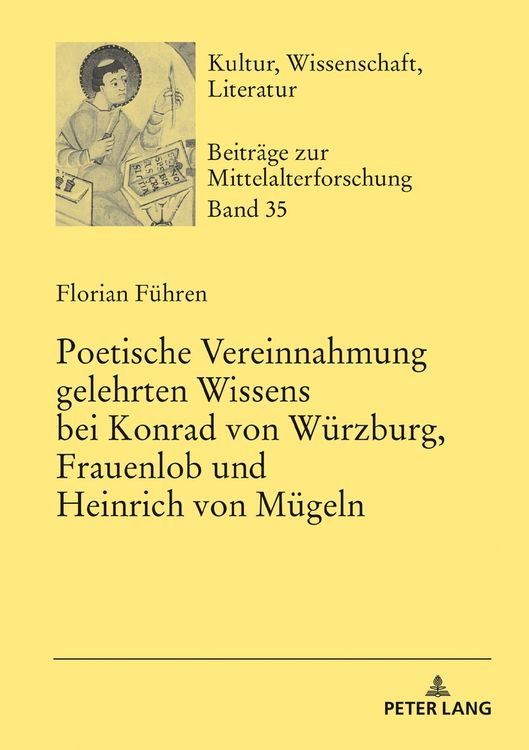 Produktbild: Poetische Vereinnahmung gelehrten Wissens bei Konrad von W&uuml;rzburg, Frauenlob und Heinrich von M&uuml;geln