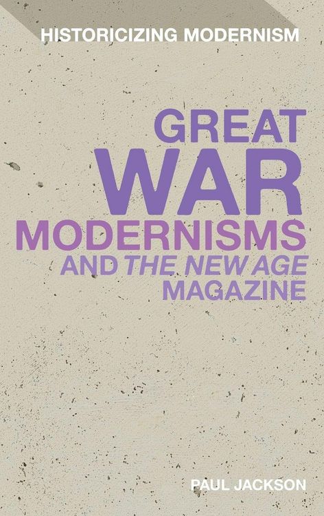 Produktbild: Great War Modernisms and 'The New Age' Magazine