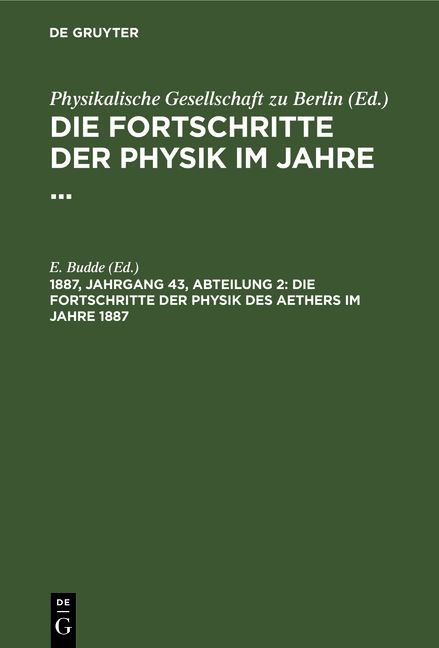 Produktbild: Die Fortschritte der Physik des Aethers im Jahre 1887