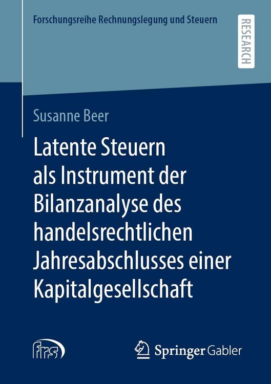 Produktbild: Latente Steuern als Instrument der Bilanzanalyse des handelsrechtlichen Jahresabschlusses einer Kapitalgesellschaft