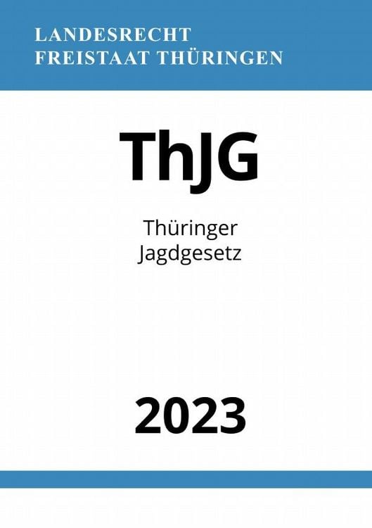 Produktbild: Th&uuml;ringer Jagdgesetz - ThJG 2023