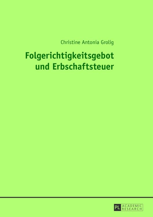Produktbild: Folgerichtigkeitsgebot und Erbschaftsteuer