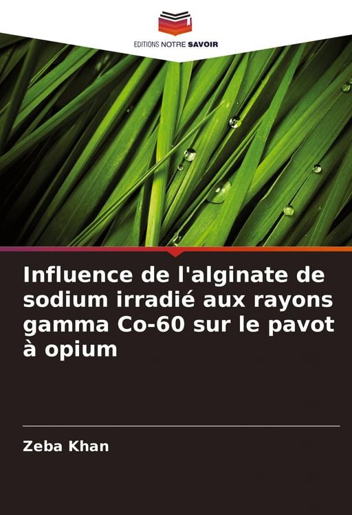 Produktbild: Influence de l'alginate de sodium irradi&eacute; aux rayons gamma Co-60 sur le pavot &agrave; opium