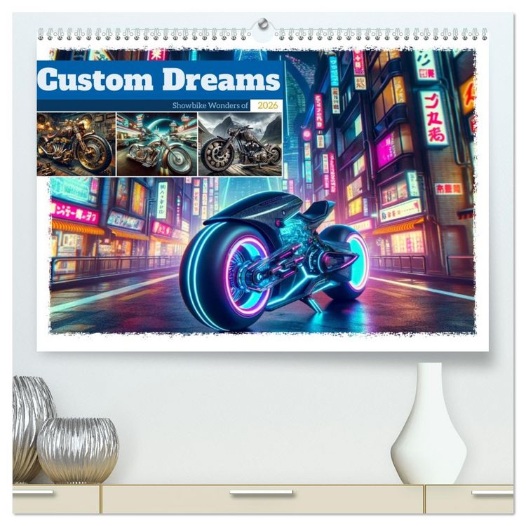 Produktbild: Custom Dreams - Showbike Wonders (hochwertiger Premium Wandkalender 2026 DIN A2 quer), Kunstdruck in Hochglanz