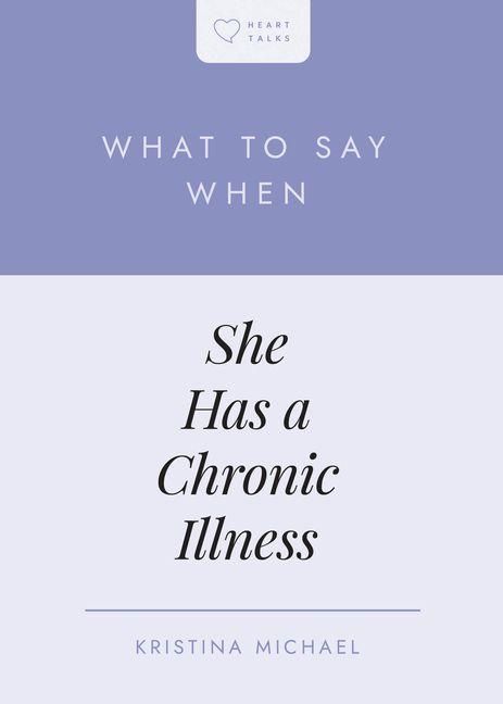 Produktbild: What to Say When She Has a Chronic Illness