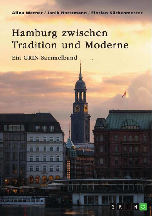 Produktbild: Hamburg zwischen Tradition und Moderne. &Uuml;ber die Speicherstadt, nachhaltige Stadtplanung und besondere Gesetze