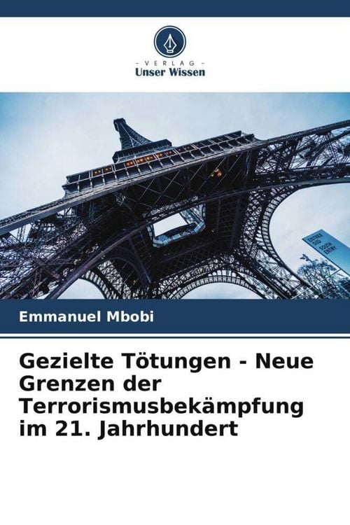 Produktbild: Gezielte T&ouml;tungen - Neue Grenzen der Terrorismusbek&auml;mpfung im 21. Jahrhundert