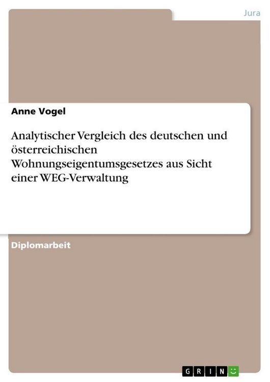 Produktbild: Analytischer Vergleich des deutschen und &ouml;sterreichischen Wohnungseigentumsgesetzes aus Sicht einer WEG-Verwaltung