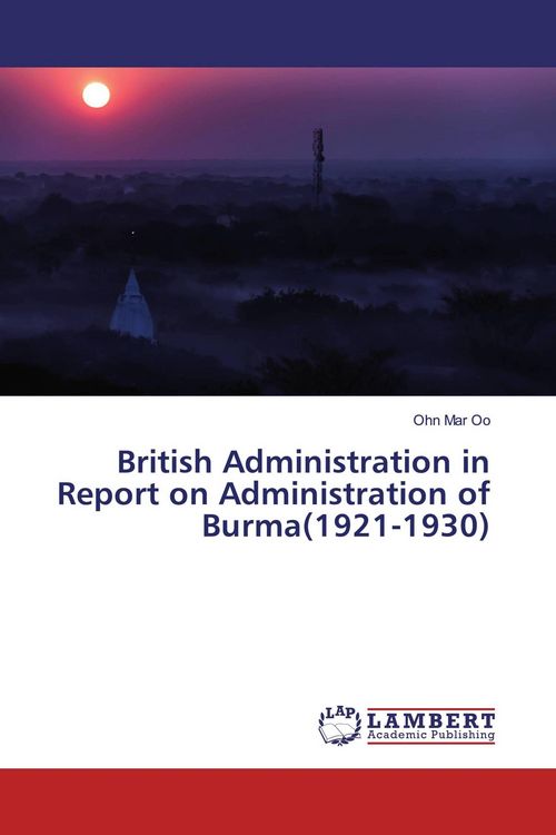 Produktbild: British Administration in Report on Administration of Burma(1921-1930)