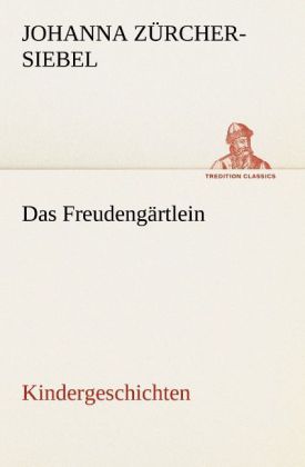 Produktbild: Das Freudeng&auml;rtlein. Kindergeschichten