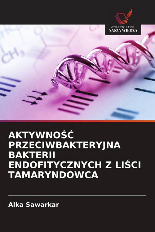 Produktbild: Aktywno&iquest;&iquest; Przeciwbakteryjna Bakterii Endofitycznych Z Li&iquest;ci Tamaryndowca